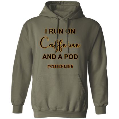 I Run On Caffeine Pullover Hoodie