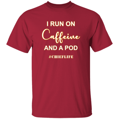 I Run On Caffeine White Design  5.3 oz. T-Shirt