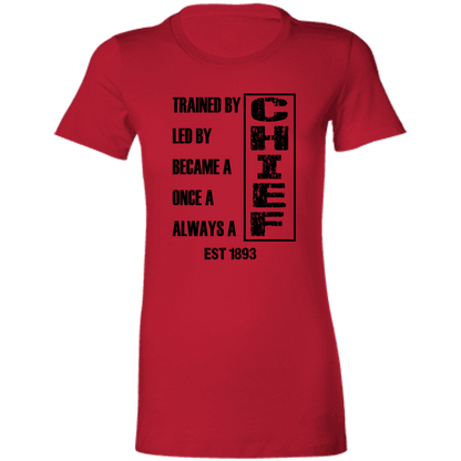 Always A Chief Ladies' Favorite T-Shirt