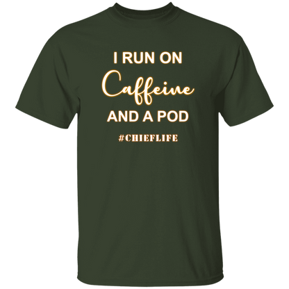 I Run On Caffeine White Design  5.3 oz. T-Shirt