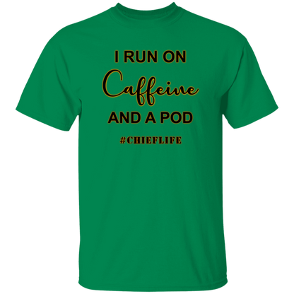 I Run On Caffeine 5.3 oz. T-Shirt