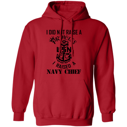 I Did Not Raise A Princess Pullover Hoodie
