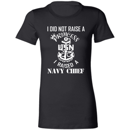 I Did Not Raise A Princess White Design Ladies' Favorite T-Shirt