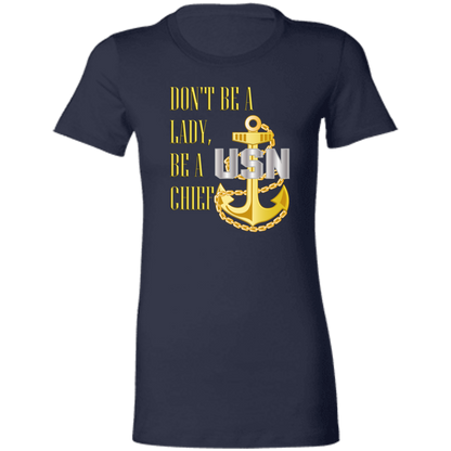 Be A Chief Ladies' Favorite T-Shirt