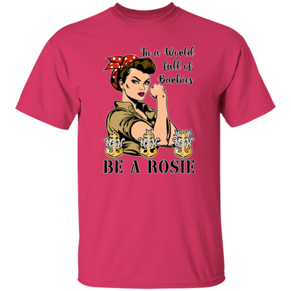Be A Rosie 5.3 oz. T-Shirt