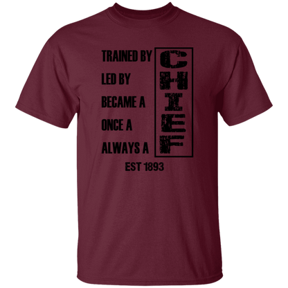 Always A Chief 5.3 oz. T-Shirt