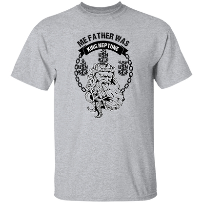 Me Father was King Neptune5.3 oz. T-Shirt