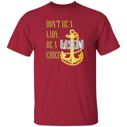 Be A Chief 5.3 oz. T-Shirt
