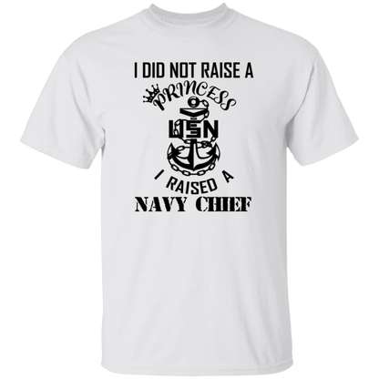 I Did Not Raise A Princess 5.3 oz. T-Shirt