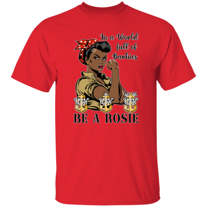 Be A Rosie V2 5.3 oz. T-Shirt