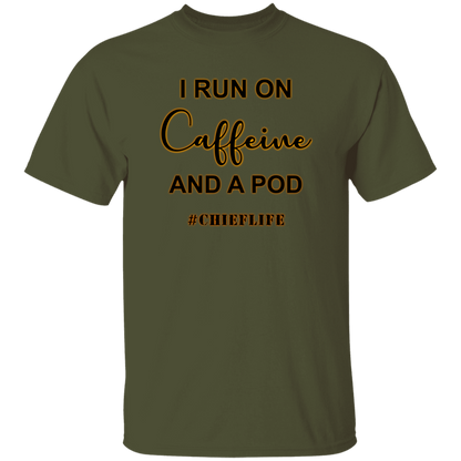 I Run On Caffeine 5.3 oz. T-Shirt