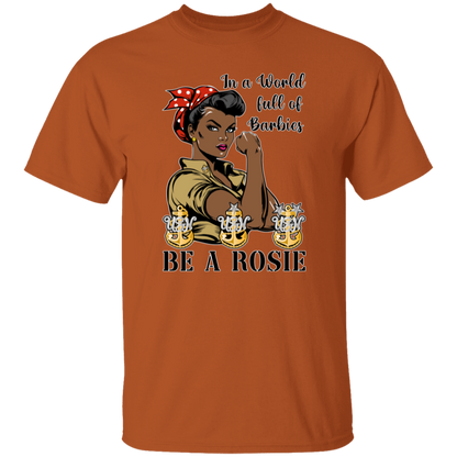 Be A Rosie V2 5.3 oz. T-Shirt
