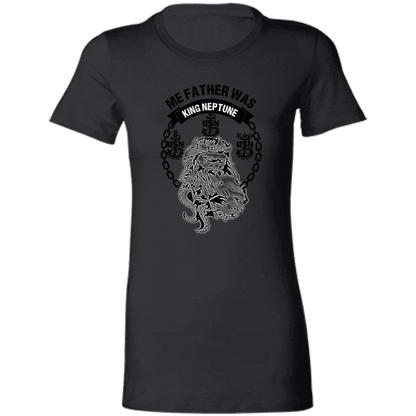 Me Father was King Neptune Ladies' Favorite T-Shirt