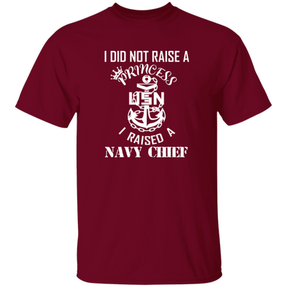 I Did Not Raise A Princess White Design 5.3 oz. T-Shirt