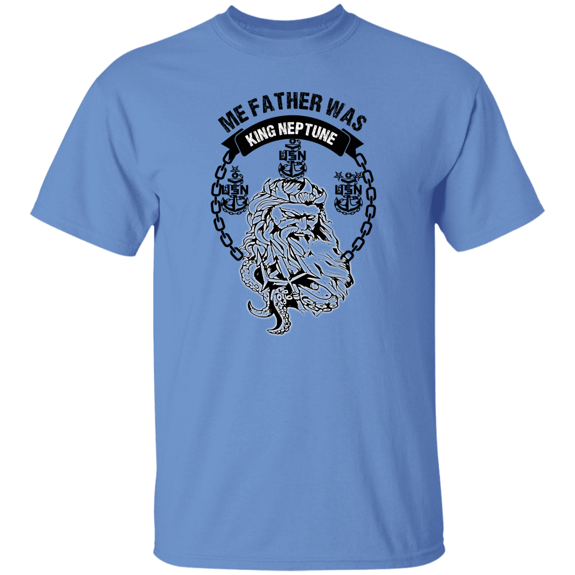 Me Father was King Neptune5.3 oz. T-Shirt