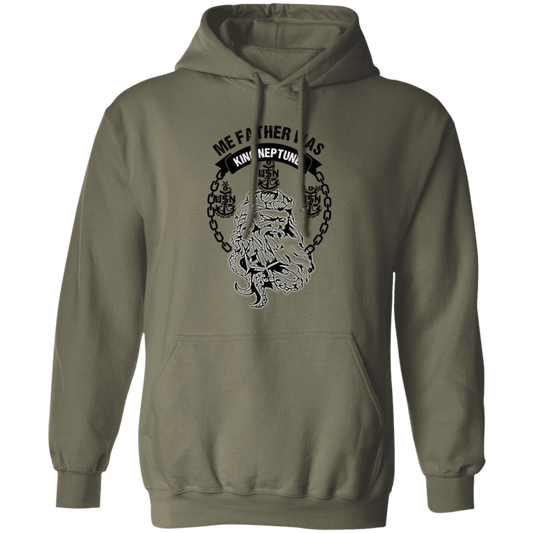Me Father was King Neptune Pullover Hoodie