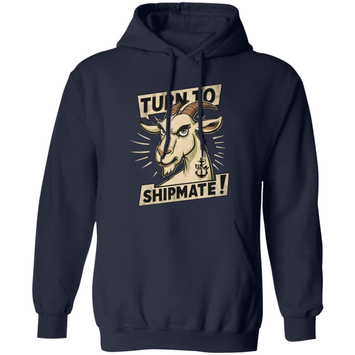 Turn To Shipmate Pullover Hoodie