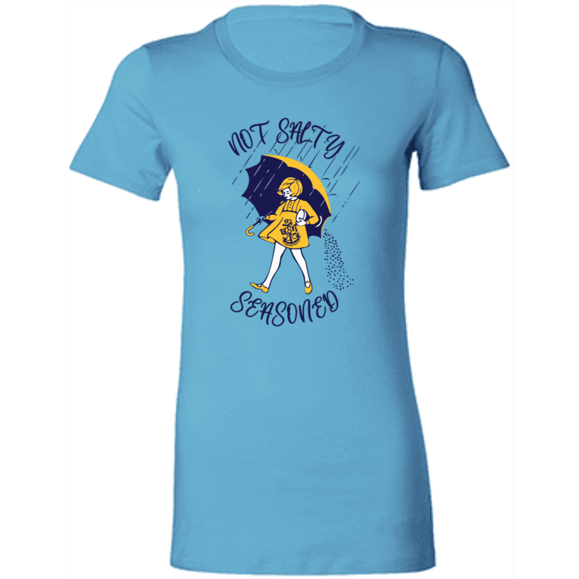 Not Salty Ladies' Favorite T-Shirt