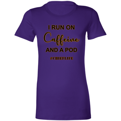 I Run On Caffeine Ladies' Favorite T-Shirt