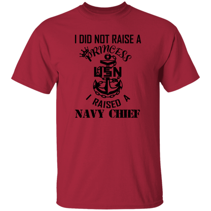 I Did Not Raise A Princess 5.3 oz. T-Shirt