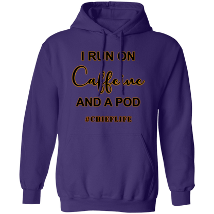 I Run On Caffeine Pullover Hoodie