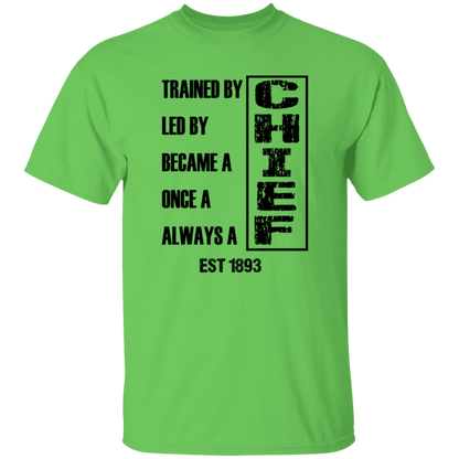 Always A Chief 5.3 oz. T-Shirt
