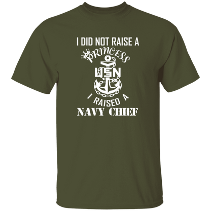 I Did Not Raise A Princess White Design 5.3 oz. T-Shirt