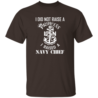 I Did Not Raise A Princess White Design 5.3 oz. T-Shirt