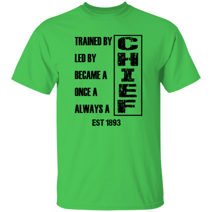 Always A Chief 5.3 oz. T-Shirt