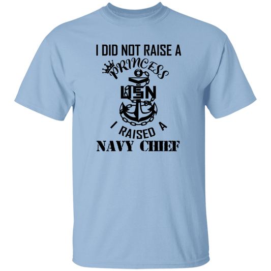 I Did Not Raise A Princess 5.3 oz. T-Shirt