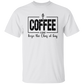 A Coffee a Day 5.3 oz. T-Shirt
