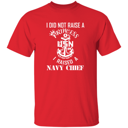 I Did Not Raise A Princess White Design 5.3 oz. T-Shirt