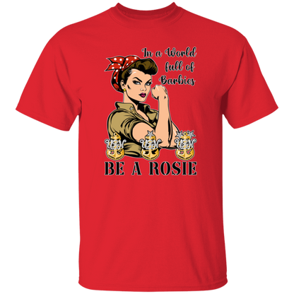 Be A Rosie 5.3 oz. T-Shirt