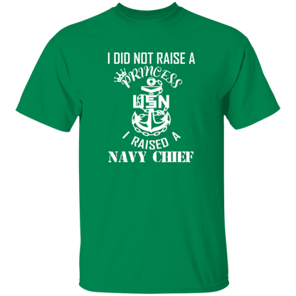 I Did Not Raise A Princess White Design 5.3 oz. T-Shirt