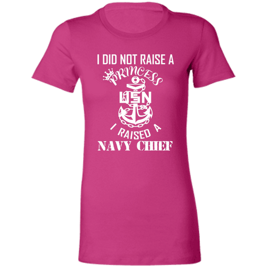 I Did Not Raise A Princess White Design Ladies' Favorite T-Shirt