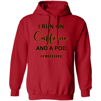 I Run On Caffeine Pullover Hoodie