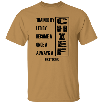 Always A Chief 5.3 oz. T-Shirt