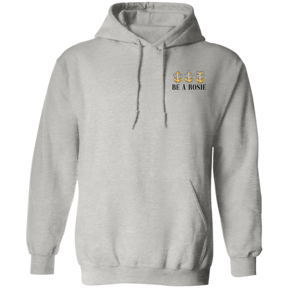 Be A Rosie Pullover Hoodie