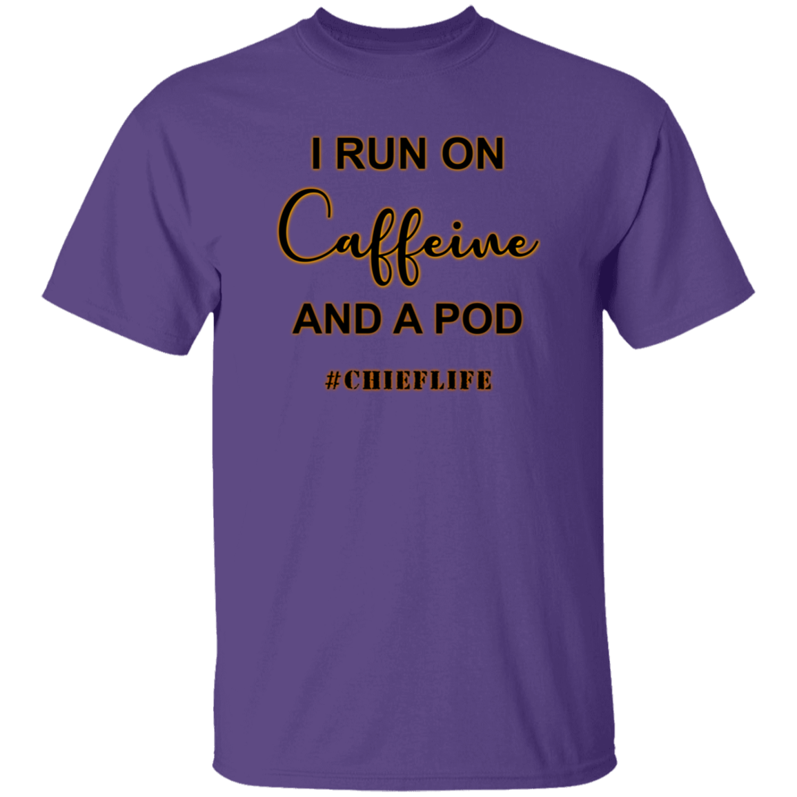 I Run On Caffeine 5.3 oz. T-Shirt
