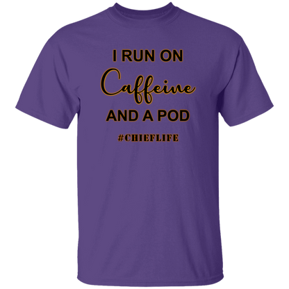 I Run On Caffeine 5.3 oz. T-Shirt