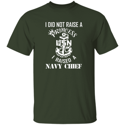 I Did Not Raise A Princess White Design 5.3 oz. T-Shirt