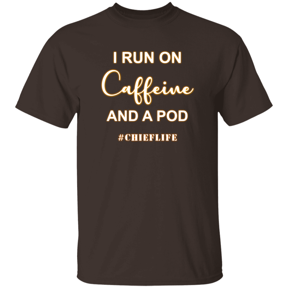 I Run On Caffeine White Design  5.3 oz. T-Shirt