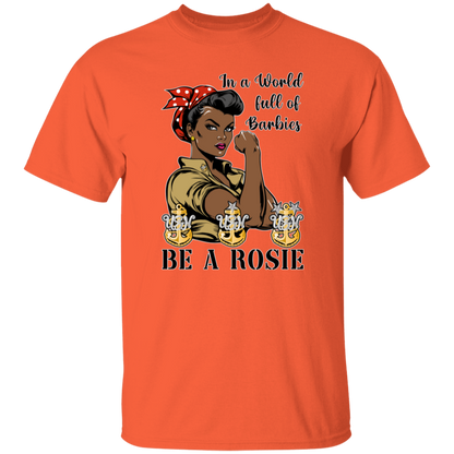 Be A Rosie V2 5.3 oz. T-Shirt