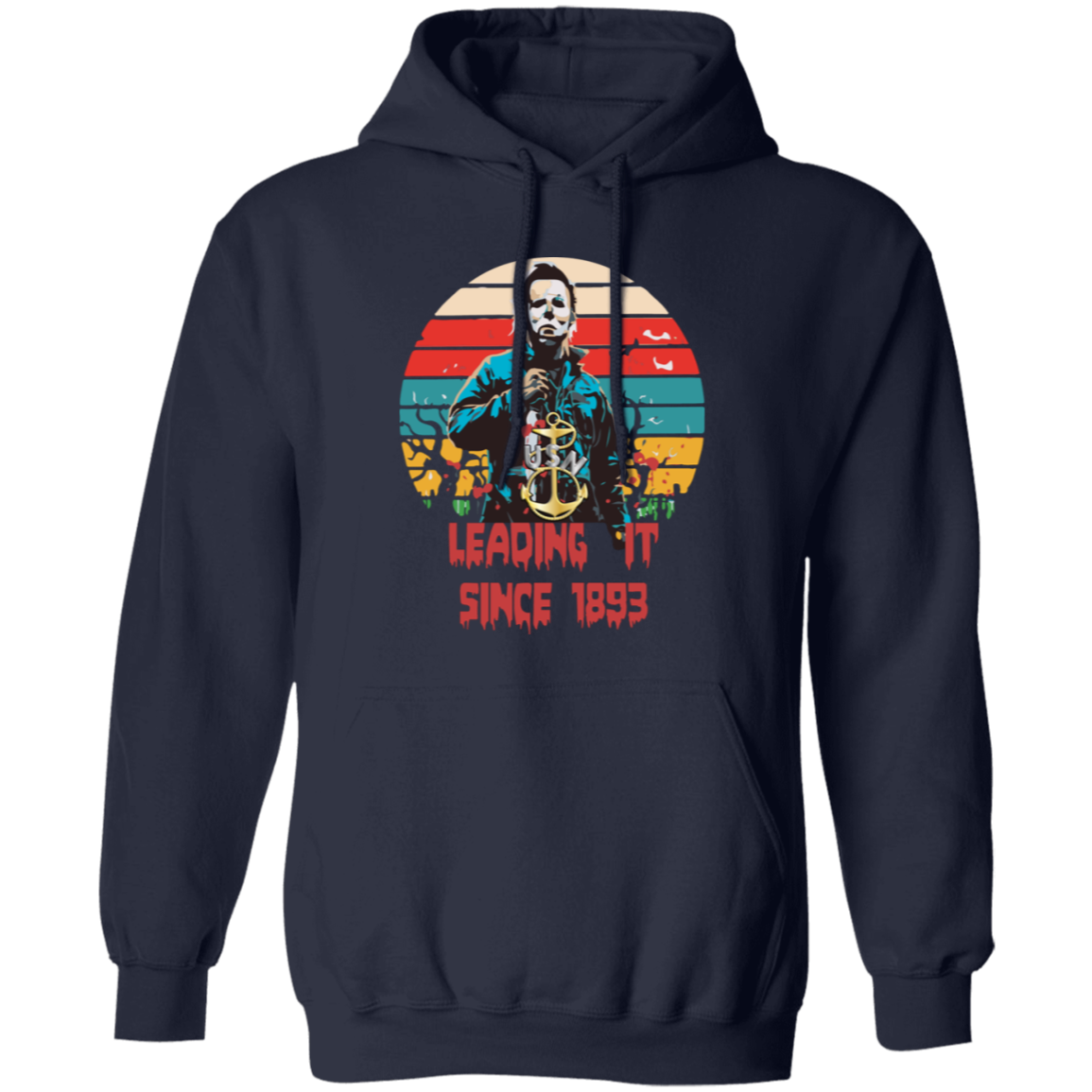 Leading It Since 1893 Pullover Hoodie