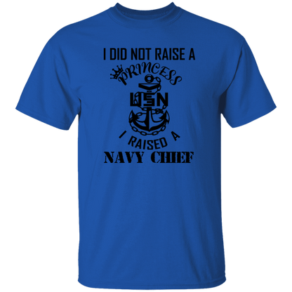 I Did Not Raise A Princess 5.3 oz. T-Shirt