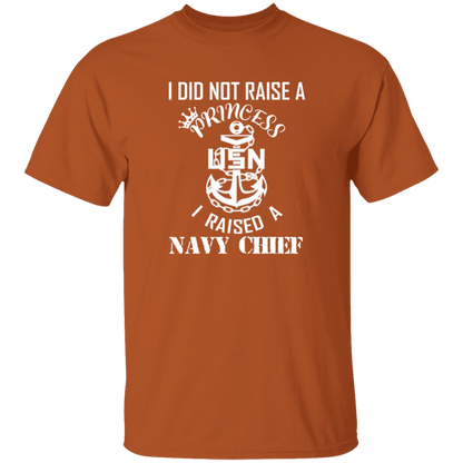 I Did Not Raise A Princess White Design 5.3 oz. T-Shirt