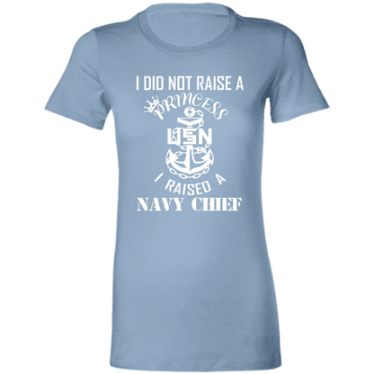 I Did Not Raise A Princess White Design Ladies' Favorite T-Shirt