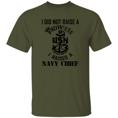 I Did Not Raise A Princess 5.3 oz. T-Shirt