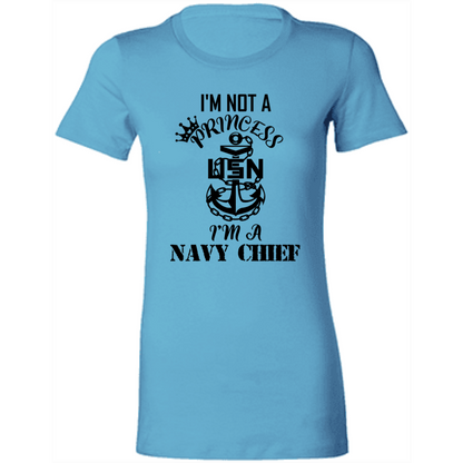 I'm not a Princess Ladies' Favorite T-Shirt