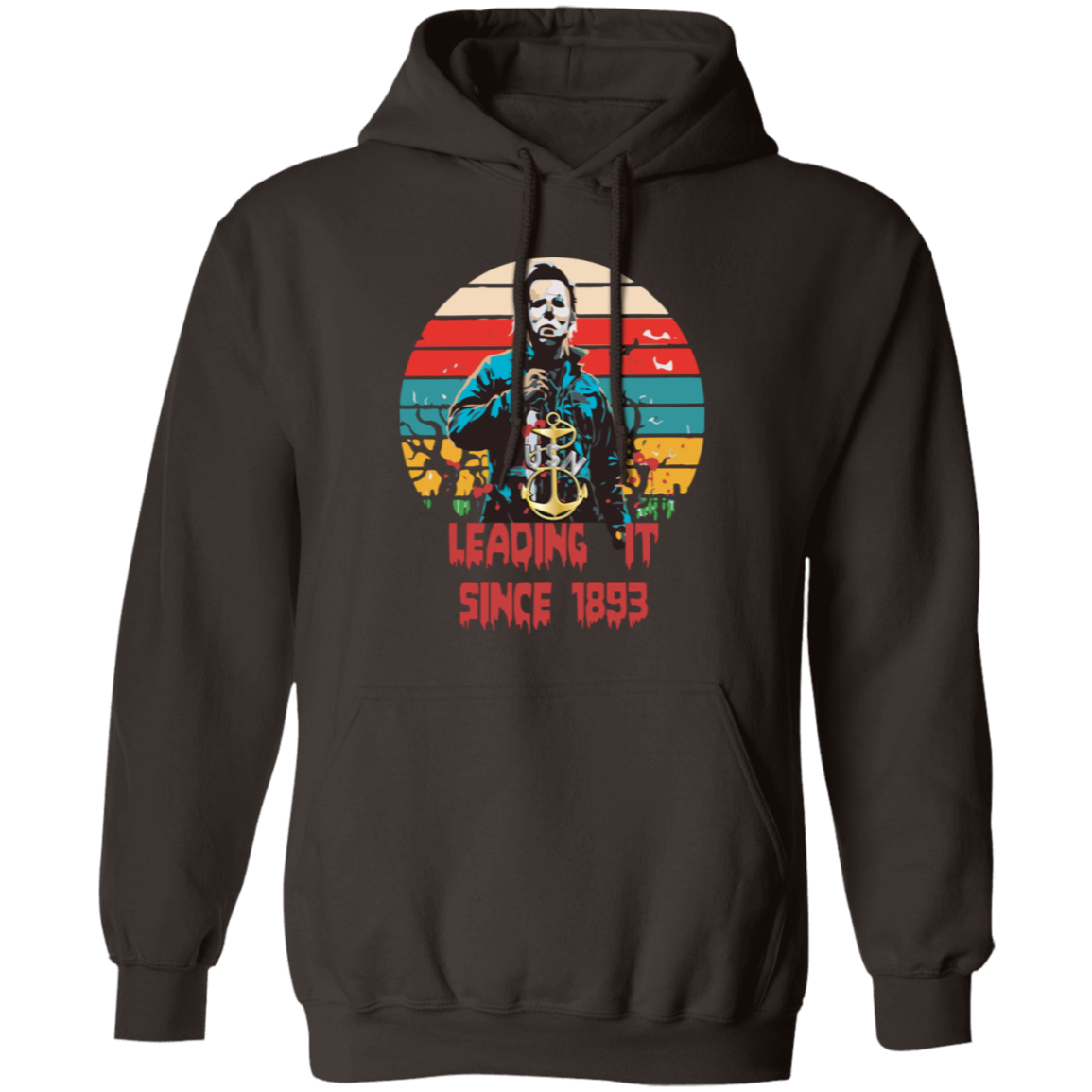 Leading It Since 1893 Pullover Hoodie